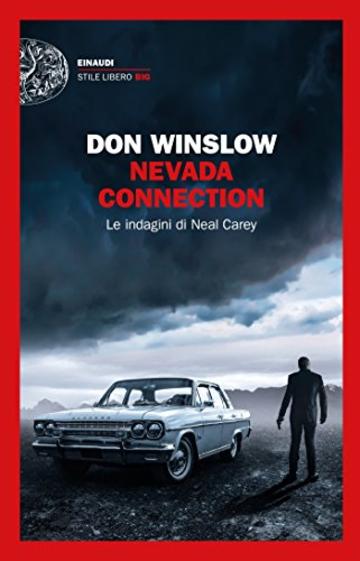 Nevada Connection: Le indagini di Neal Carey (Einaudi. Stile libero big)